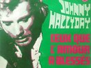 JOHNNY HALLYDAY - CEUX QUE L'AMOUR A BLESSES (BEL. PRESSING 2 TRK VINYL 7