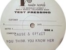 Cause & Effect ?– You Think You Know Her Test Pressing White Label Rare 12
