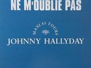 JOHNNY HALLYDAY - NE M'OUBLIE PAS (FR. PRESSING PROMO COPIE 2 TRK 12
