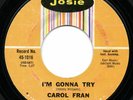 CAROL FRAN - I'M GONNA TRY - JOSIE - NORTHERN SOUL