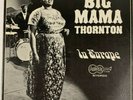Big Mama Thornton LP In Europe ARHOOLIE EX/EX blues R&B CLEAN  548