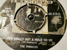 The miracles- you really got a hold on me UK Oriole  - Northern Soul /R&B/Motown