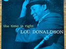 Lou Donaldson - The Time is Right Blue Note 4025 Original Mono LP 47W DG Ear/P