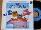 SERGE GAINSBOURG SEA SEX AND SUN B.O.F. LES BRONZES - 45T - 1978 PHILIPS 6172187
