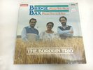 SEALED CHANDOS LP - BRIDGE - PIANO TRIO - BAX - PIANO TRIO - THE BORODIN TRIO