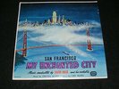 Strange SAN FRANCISCO CA Concept LP 1958 My ENCHANTED City DAVID ROSE Tribute
