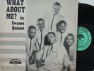 Swanee Quintet LP “What About Me”   Nashboro 7000   DG Mono   Gospel Soul