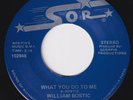 WILLIAM BOSTIC What You Do To Me GREAT modern soul 45 BOOGIE disco northern soul
