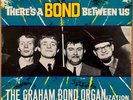 GRAHAM BOND ORGANIZATION There's A Bond Between Us LP UK Columbia 1965 SX 1750