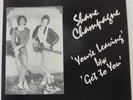Shane Champagne ‎– You're Leaving/Get To You 7