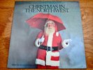 ? Christmas In The Northwest Vol 1 ? Rare 1985 Private Seattle Label Vinyl LP ?
