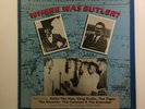 CALYPSO DOCUMENTARY FROM TRINIDAD   1935-1940   78 RPM COMP   LP WHERE WAS BUTLE