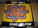 THE FALL CODE SELFISH EUROPEAN PRESSING  VERY RARE