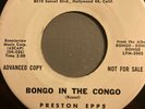 45rpm dj copy Preston Epps - Bongo in the Congo/Bongo Shuffle - White label -
