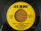 TONY TROUTMAN - WHAT'S THE USE