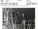 Wheeler Kenny-Deer Wan VINYL NEW
