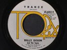 BILLY DIXON & TOPICS: trance / i am all alone Topix 7