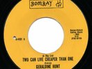 GERALDINE HUNT - TWO CAN LIVE CHEAPER THAN ONE - BOMBAY  - NORTHERN SOUL
