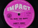 LARRY'S REBELS: i'll make you happy / dream time Impact (3) 7