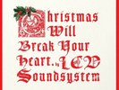 LCD Soundsystem Christmas Will Break Your Heart 7” Vinyl Rare  Sealed