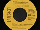 MAIN INGREDIENT: instant love / short RCA 7