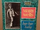 Mary Wells - Bye Bye Baby - 1963 UK Soul LP - Oriole PS40051