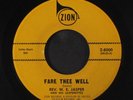 REV. W.E. JASPER: fare thee well / oh how i love jesus ZION 7