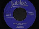 ORIOLES: maybe you'll be there JUBILEE 7