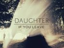 Daughter-If You Leave (UK IMPORT) Vinyl / 12