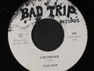 VOX POP: cab driver / just like your mom Bad Trip Records (2) 7