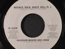 VAUGHAN MASON AND CREW: bounce, rock, skate, roll Brunswick 7