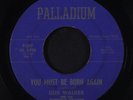 GUS WALKER / JOSH HAWKINS & THE SOPROCO SING: you must be born again / jesus, my