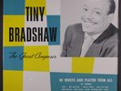 TINY BRADSHAW: a tribute to the late KING 12