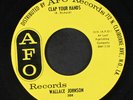 WALLACE JOHNSON: clap your hands A.F.O. Records 7