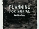 Planning For Burial - Desideratum - Vinyl (New/Sealed)