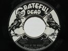 GRATEFUL DEAD Eyes Of The World 7” 45 1973 US stereo/mono promo Near-Mint