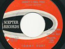 Soul 45 - TOMMY HUNT Didn't I Tell You / I Just Don't Know SCEPTER
