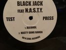 Black Jack Feat N.A.S.T.Y. 'Alcohol / Nasty Gang Banga' Orig 2005 UK 12