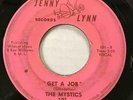THE MYSTICS  Get A Job / Thats All   JENNY LYNN  MEMPHIS Garage Rocker