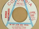 Columbia 44998 - Mongo Santamaria - We Got Latin Soul - northern soul 45rpm