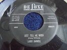 Larry Darnell ?- Just Tell Me When c/w It Must Be Love 1957 USA 45 DELUXE