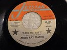104...RARE SOUL PROMO 45...ALDER RAY MATHIS...TAKE ME BABY... JETSTAR 122...VG
