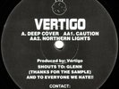 1993 - Vertigo : Deep Cover / Caution / Northern Light : Crack House Productions