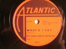 78 : ATLANTIC  2031-RAY CHARLES -WHAT'D I SAY  - RARE 78 - 1959  -E+/E