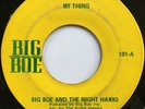 BIG BOE & NIGHT HAWKS My Thing RARE LOUISIANA SOUL FUNK 45 hear