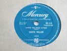 CHUCK MILLER 'DOWN THE ROAD A-PIECE / MAD ABOUT HER BLUES' 78 UK MERCURY 1958