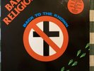 BAD RELIGION ‘BACK TO THE KNOWN’ 4-song VINYL  ep ORIGINAL ISSUE Epitaph 1984