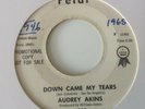 AUDREY AKINS - DOWN CAME MY TEARS / I STILL LOVE YOU - PETAL PROMO 1030. VG+