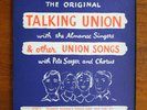 THE ORIGINAL TALKING UNION WITH THE ALMANAC SINGERS  PETE SEEGER AND CHORUS