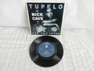 NICK CAVE / BAD SEEDS TUPELO 7